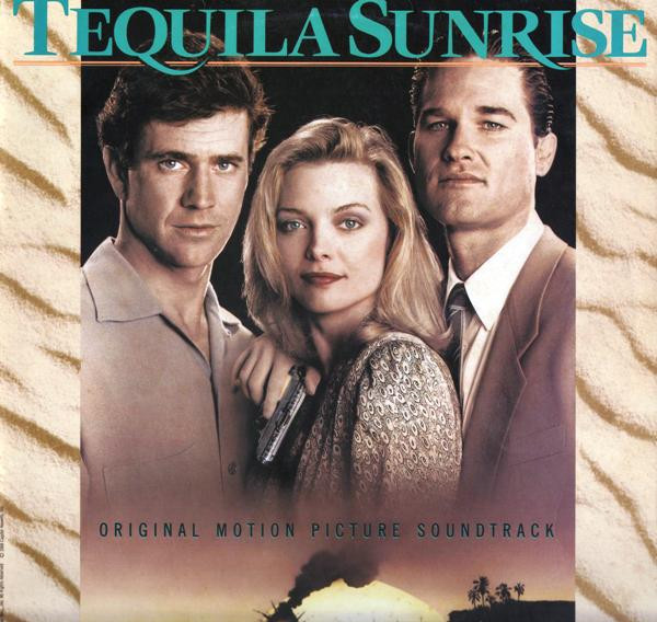 Tequila Sunrise- Soundtrack details - SoundtrackCollector.com